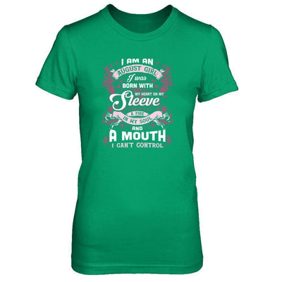 I Am An August Girl I Was Born With My Heart On My Sleeve-T-Shirt & Tank Top-Women's T-Shirt-Irish Green