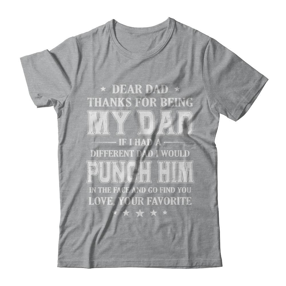 Dear Dad Thanks For Being My Dad Fathers Day-T-Shirt & Hoodie-Classic T-Shirt-Sport Grey