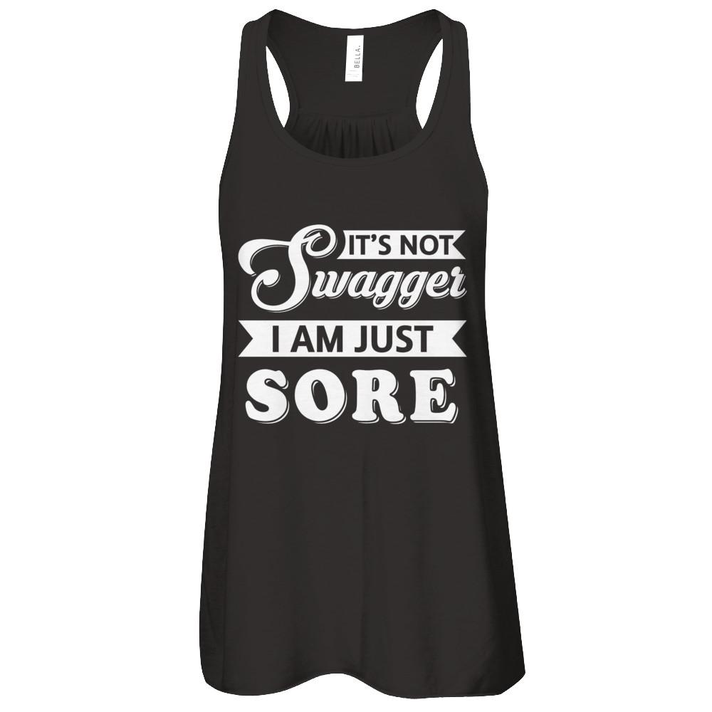 It's Not Swagger I'm Just Sore
