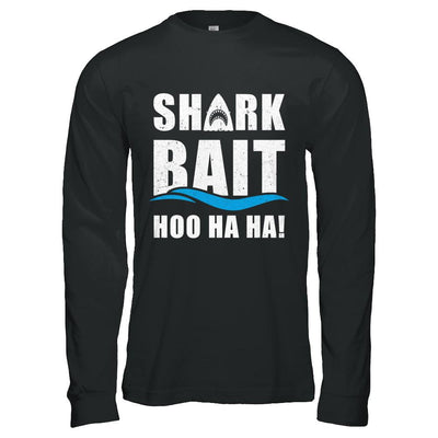 Funny Shark Bait Hoo Ha Ha Shark-T-Shirt & Hoodie-Long Sleeve T-Shirt-Black