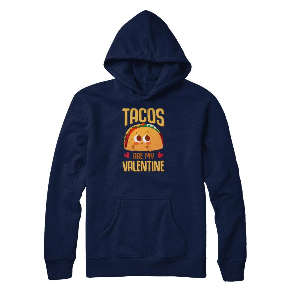 Tacos Are My Valentine Valentine's Lover Day-T-Shirt & Tank Top-Pullover Hoodie-Navy