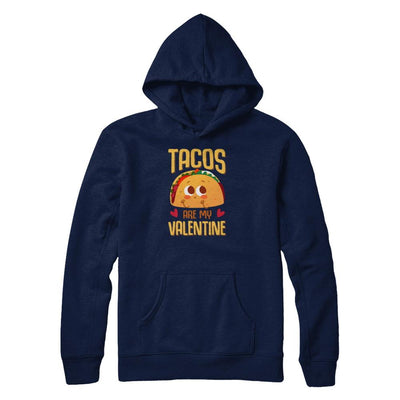 Tacos Are My Valentine Valentine's Lover Day-T-Shirt & Tank Top-Pullover Hoodie-Navy