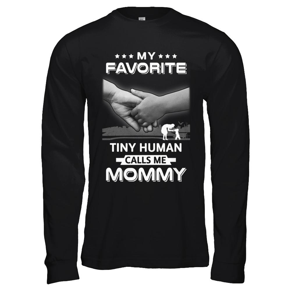My Favorite Tiny Human Calls Me Mommy-T-Shirt & Hoodie-Long Sleeve T-Shirt-Black