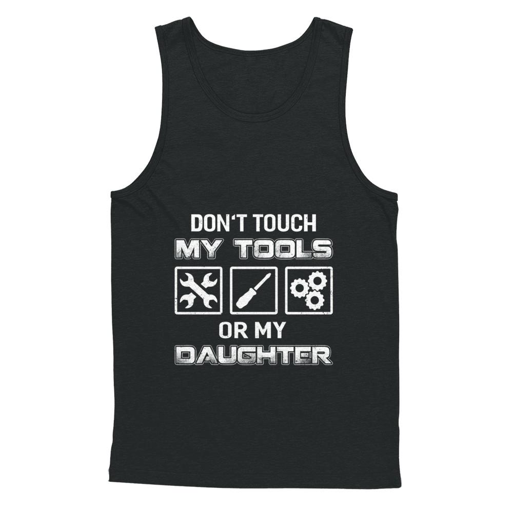 Don't Touch My Tools Or My Daughter Funny Mechanic-T-Shirt & Hoodie-Unisex Tank-Black