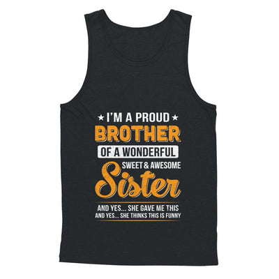 I'm A Proud Brother Of A Wonderful Sweet And Awesome Sister-T-Shirt & Hoodie-Unisex Tank-Black