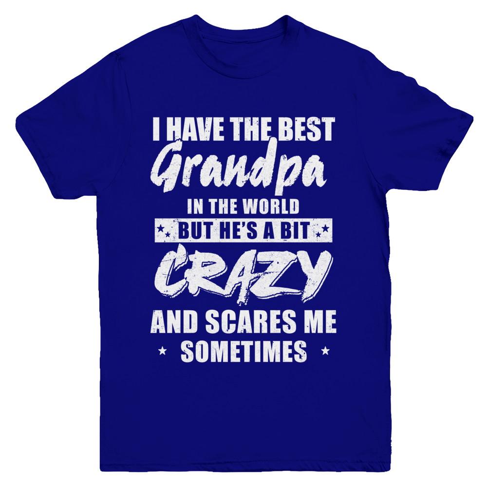 I Have The Best Grandpa In The World Kids Youth-Youth Shirt-