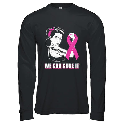 Breast Cancer Awareness Survivor We Can Cure It-T-Shirt & Hoodie-Long Sleeve T-Shirt-Black