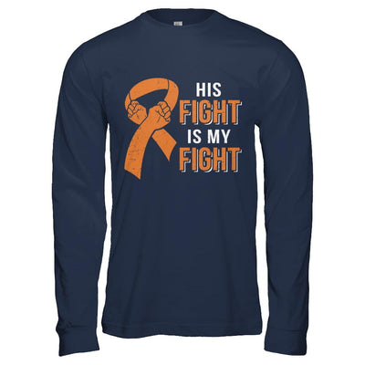 His Fight Is My Fight Multiple Sclerosis Awareness-T-Shirt & Hoodie-Long Sleeve T-Shirt-Navy