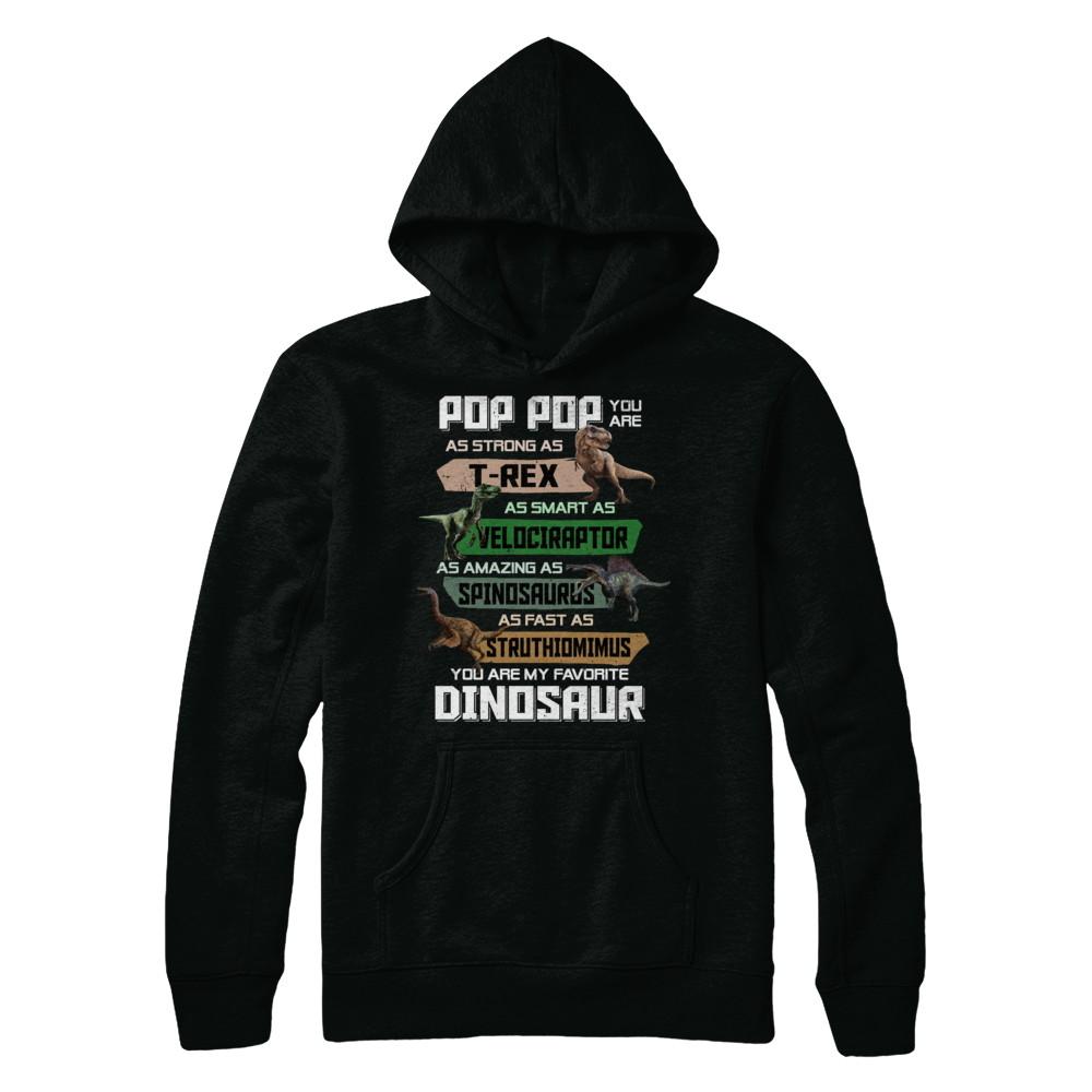 Pop Pop You're My Favorite Dinosaur T-Rex Fathers Day-T-Shirt & Hoodie-Pullover Hoodie-Black