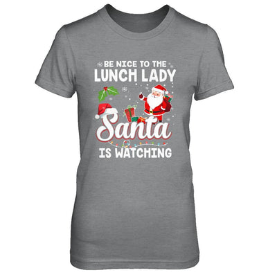 Be Nice To The Lunch Lady Santa Is Watching-T-Shirt & Sweatshirt-Women's T-Shirt-Sport Grey