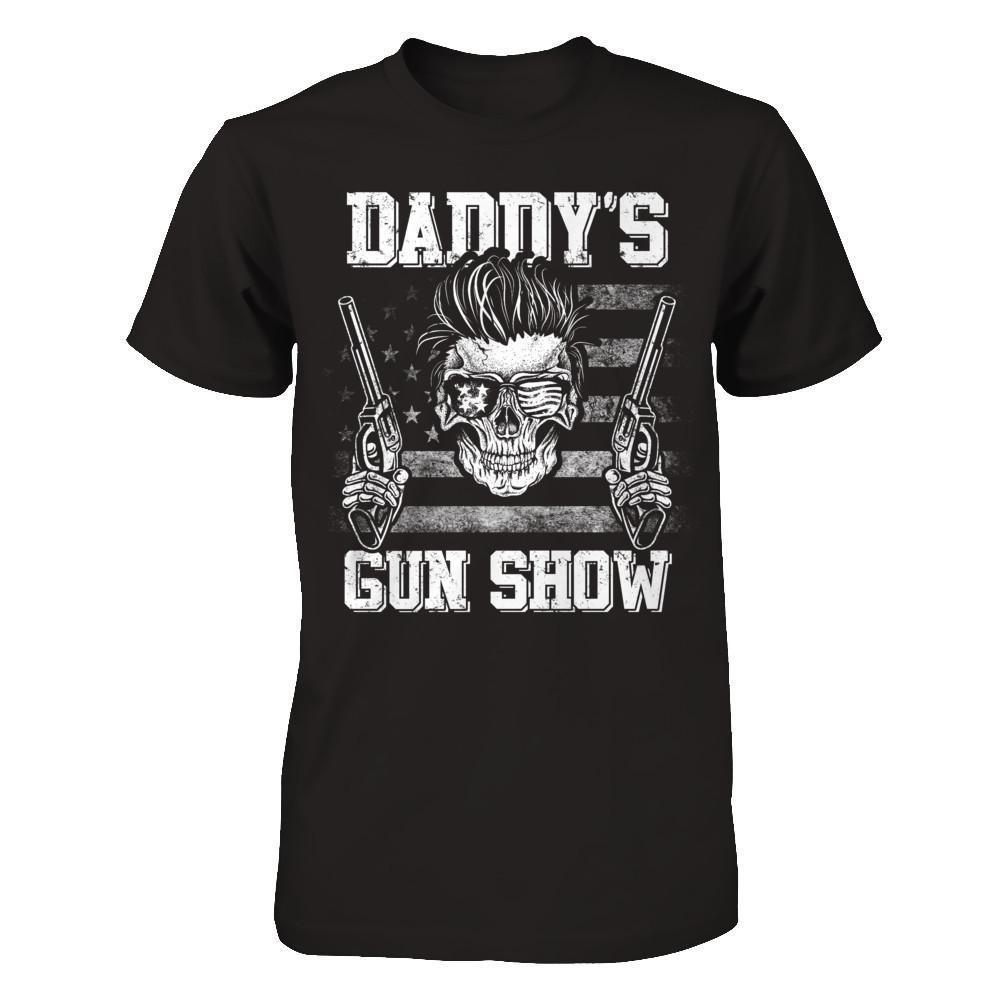 Daddy's Gun Show-T-Shirt & Hoodie-Classic T-Shirt-Black