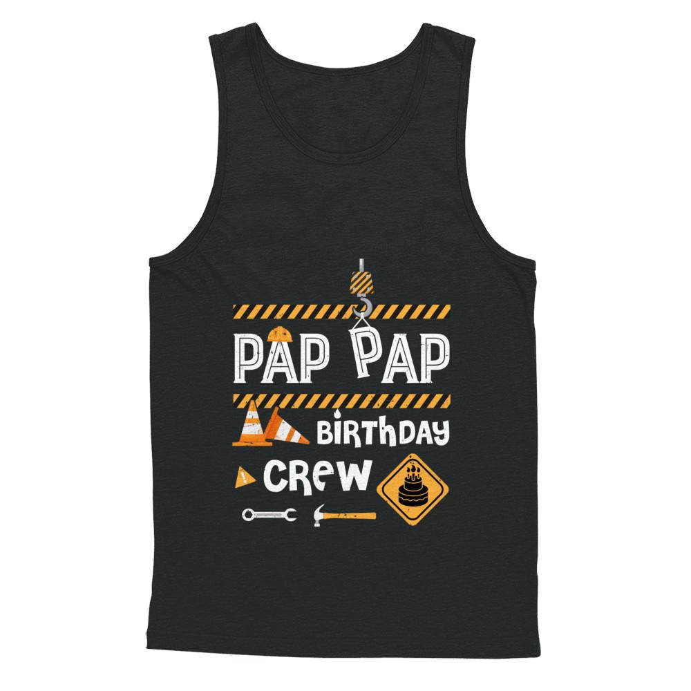 Pap Pap Birthday Crew Construction Birthday Party Gift-T-Shirt & Hoodie-Unisex Tank-Black