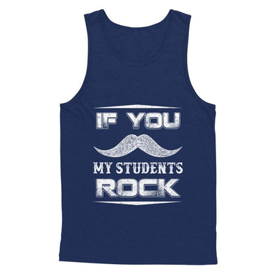If You Mustache My Students Rock Funny Teacher-T-Shirt & Hoodie-Unisex Tank-Navy