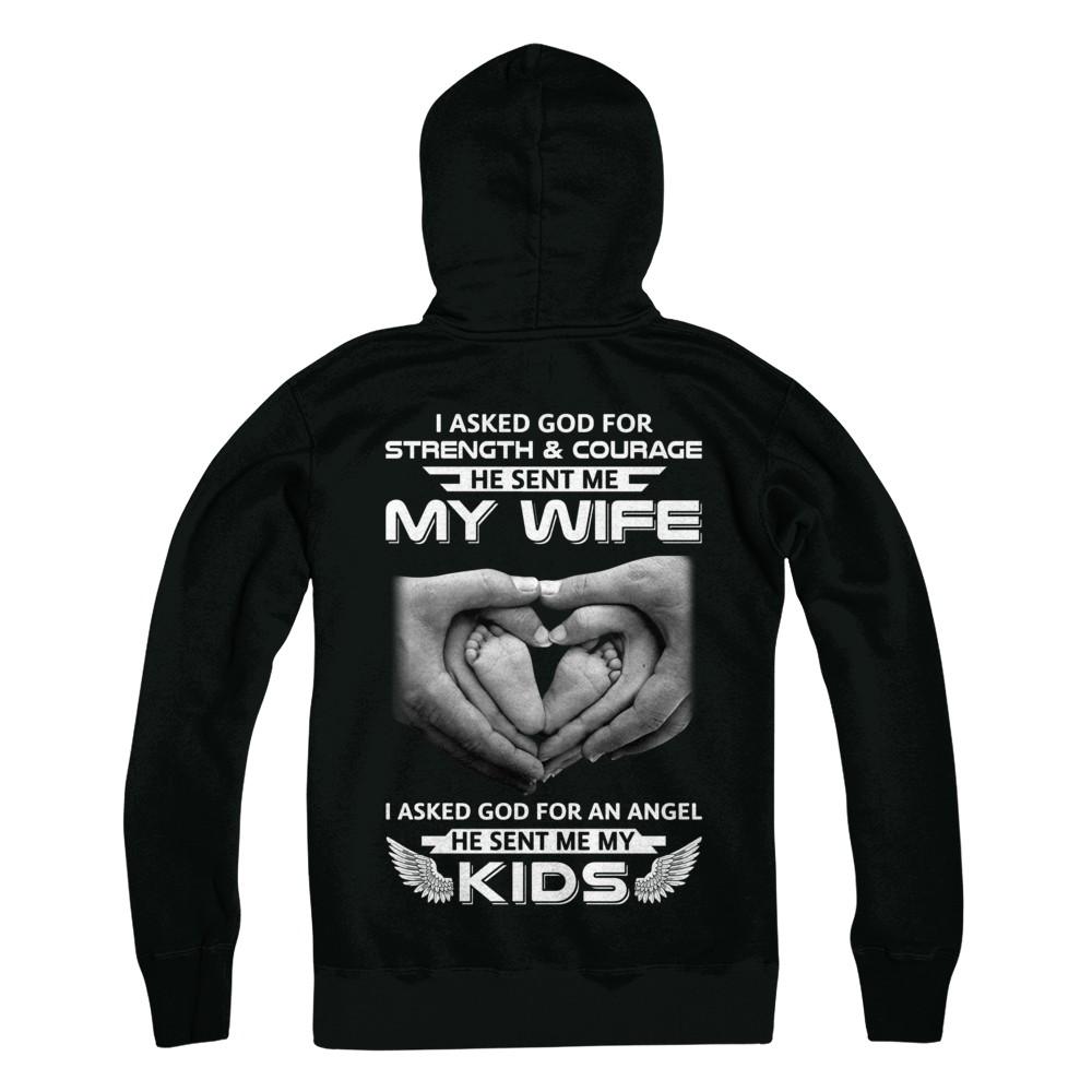I Asked God Strength And Angel He Sent Me My Wife Kids-T-Shirt & Hoodie-Pullover Hoodie-Black
