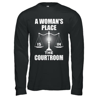 Lawyer Graduation A Woman's Place Is In The Courtroom-T-Shirt & Hoodie-Long Sleeve T-Shirt-Black