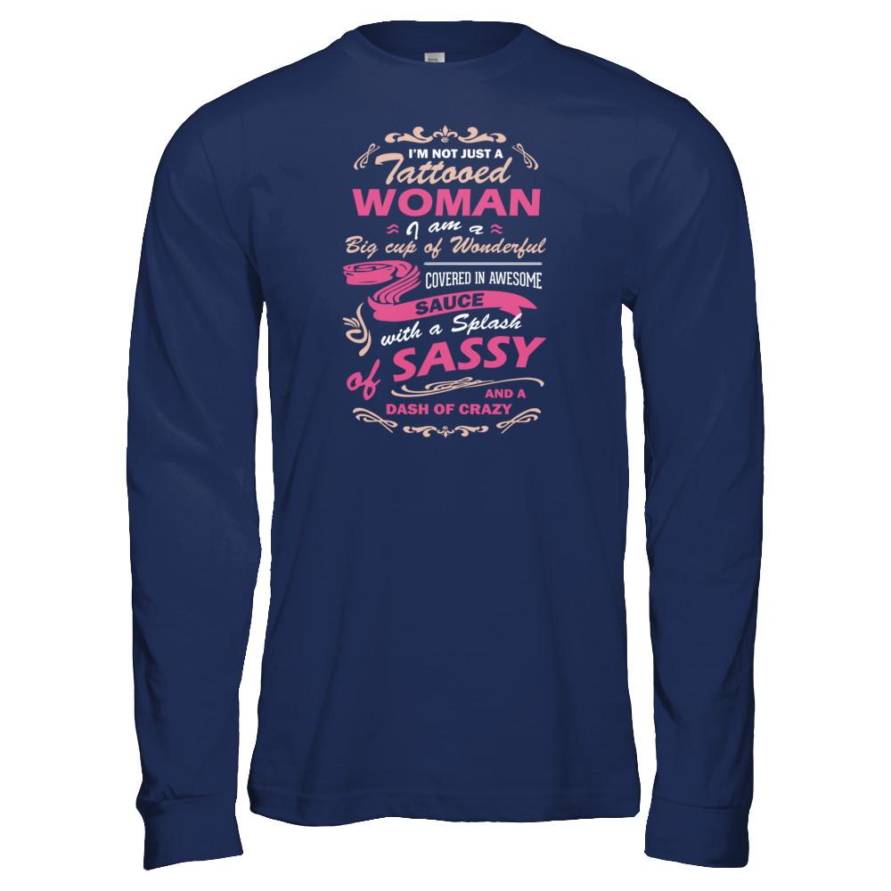 I'm Not Just A Tattooed Woman I'm A Big Cup Of Wonderful-T-Shirt & Tank Top-Long Sleeve T-Shirt-Navy