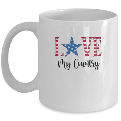 4Th Of July Independence Day Patriotic Love My Country Mug-Coffee Mug-Mug-White