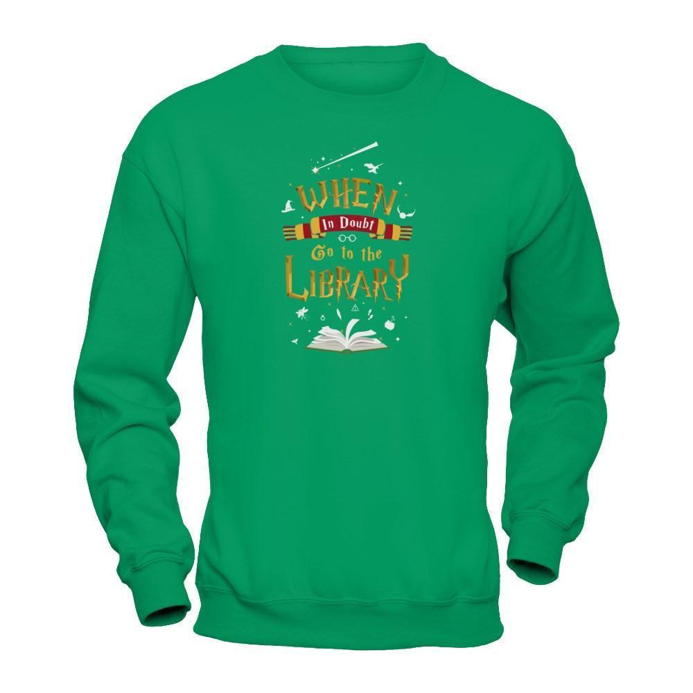 When In Doubt Go To The Library-T-Shirt & Hoodie-Crewneck Sweatshirt-Irish Green