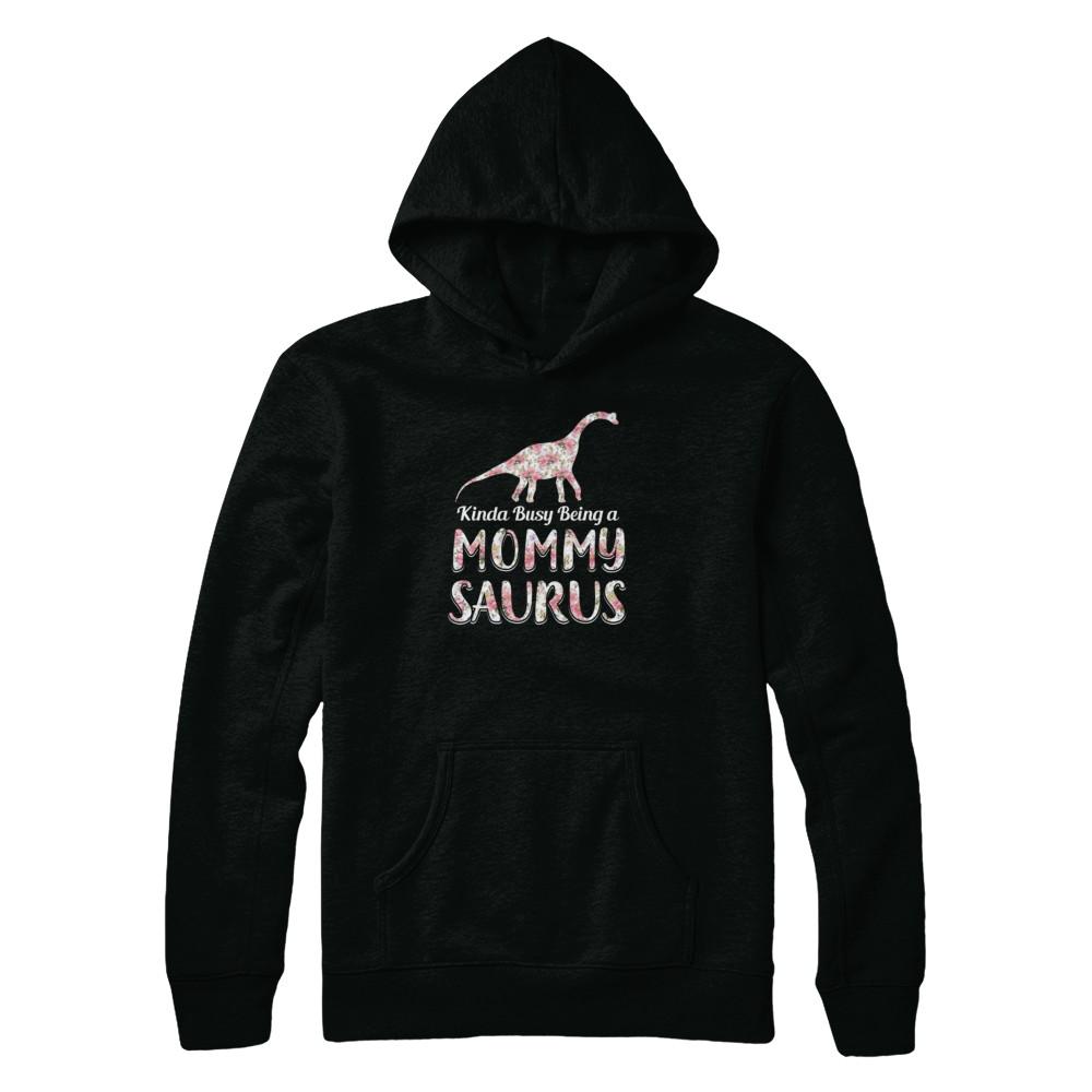 Mommy Saurus Dinosaur Kinda Busy Being A Mommysaurus-T-Shirt & Tank Top-Pullover Hoodie-Black