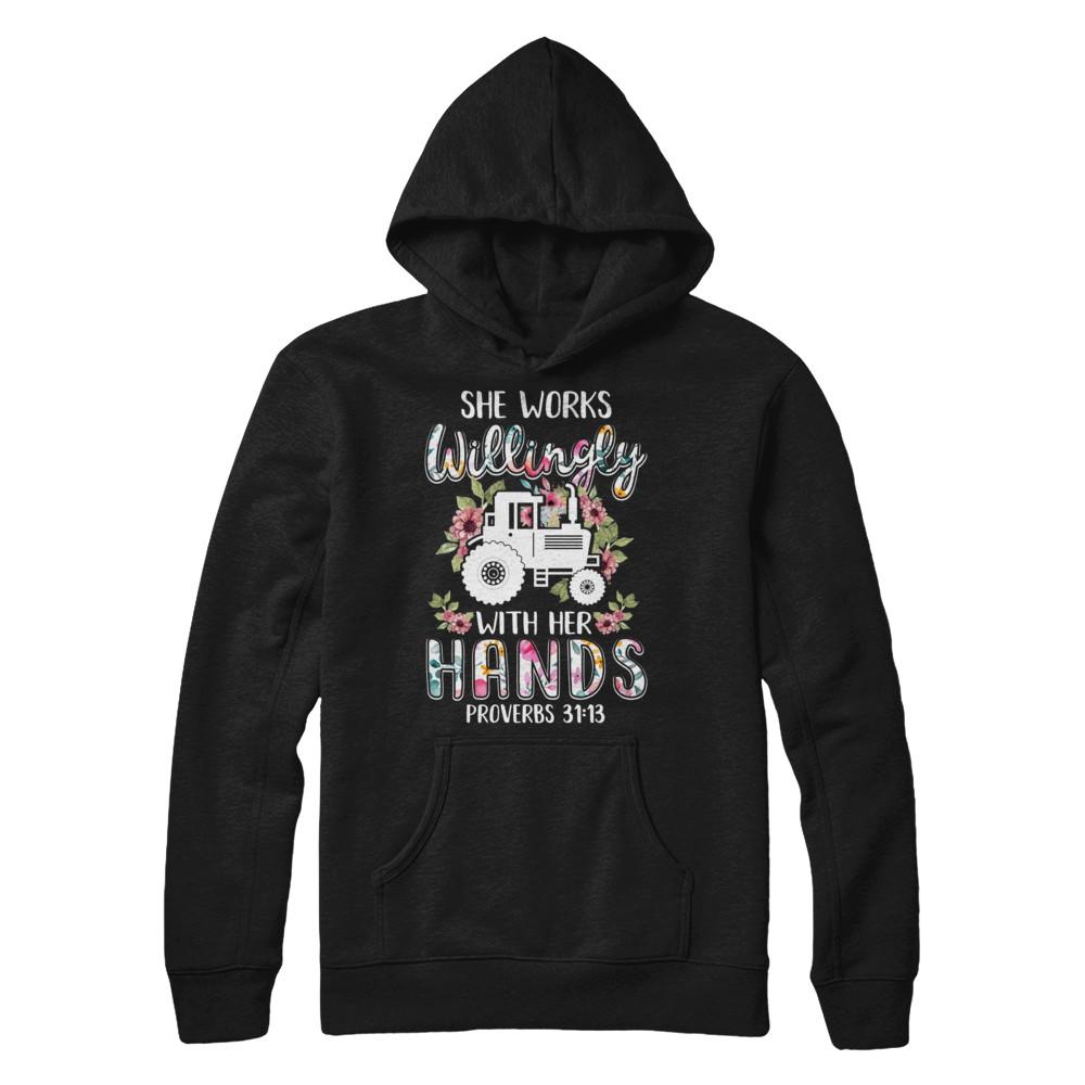 She Works Willingly With Her Hands Farming Farmer-T-Shirt & Hoodie-Pullover Hoodie-Black