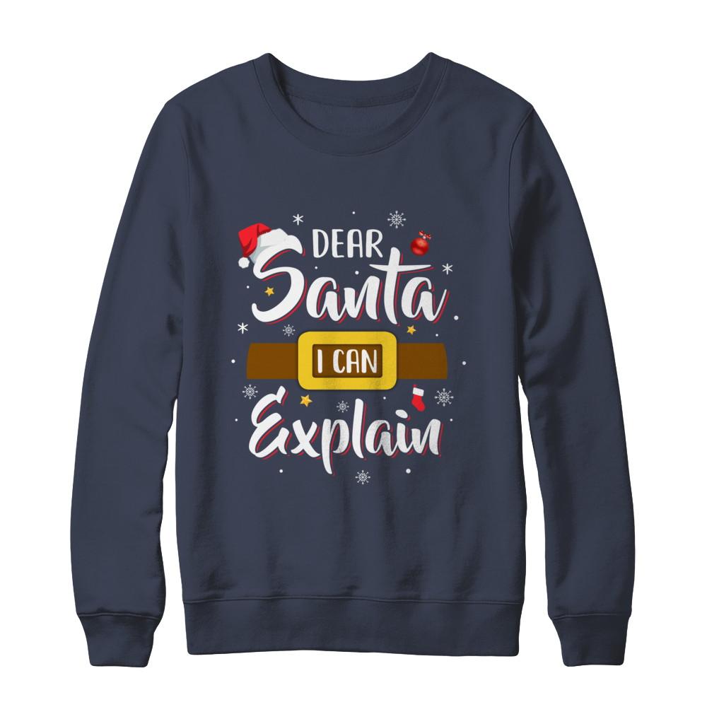 Dear Santa I Can Explain Funny Christmas Gifts-T-Shirt & Sweatshirt-Crewneck Sweatshirt-Navy