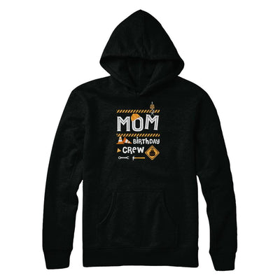 Mom Birthday Crew Construction Birthday Party-T-Shirt & Tank Top-Pullover Hoodie-Black
