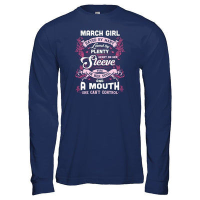 March Girl Hated By Many Loved By Plenty Heart On Her Sleeve-T-Shirt & Tank Top-Long Sleeve T-Shirt-Navy