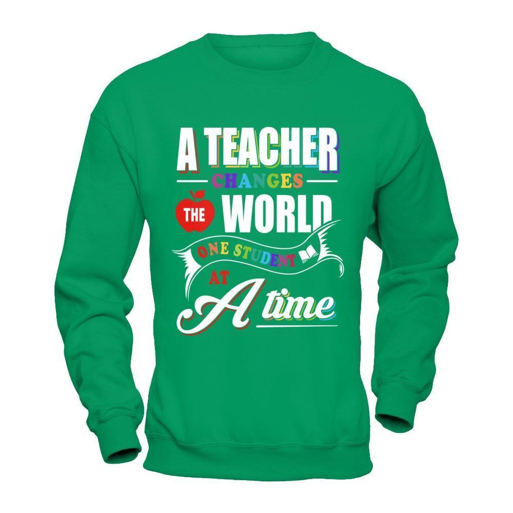 A Teacher Changes The World One Student At A Time-T-Shirt & Hoodie-Crewneck Sweatshirt-Irish Green