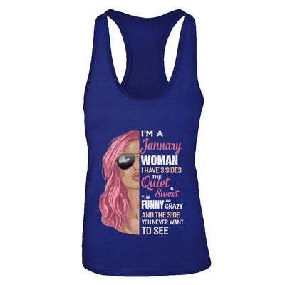 Im A January Woman I Have 3 Sides January Girl Birthday Gift-T-Shirt & Tank Top-Women's Ideal Racerback Tank-Royal