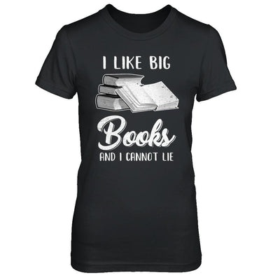 I Like Big Books And I Can Not Lie Reading Book-T-Shirt & Hoodie-Women's T-Shirt-Black