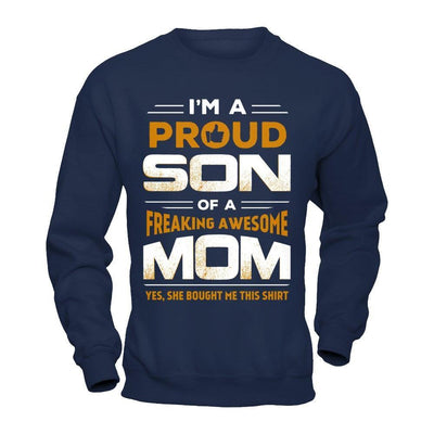 I'm A Proud Son Of A Freaking Awesome Mom-T-Shirt & Hoodie-Crewneck Sweatshirt-Navy