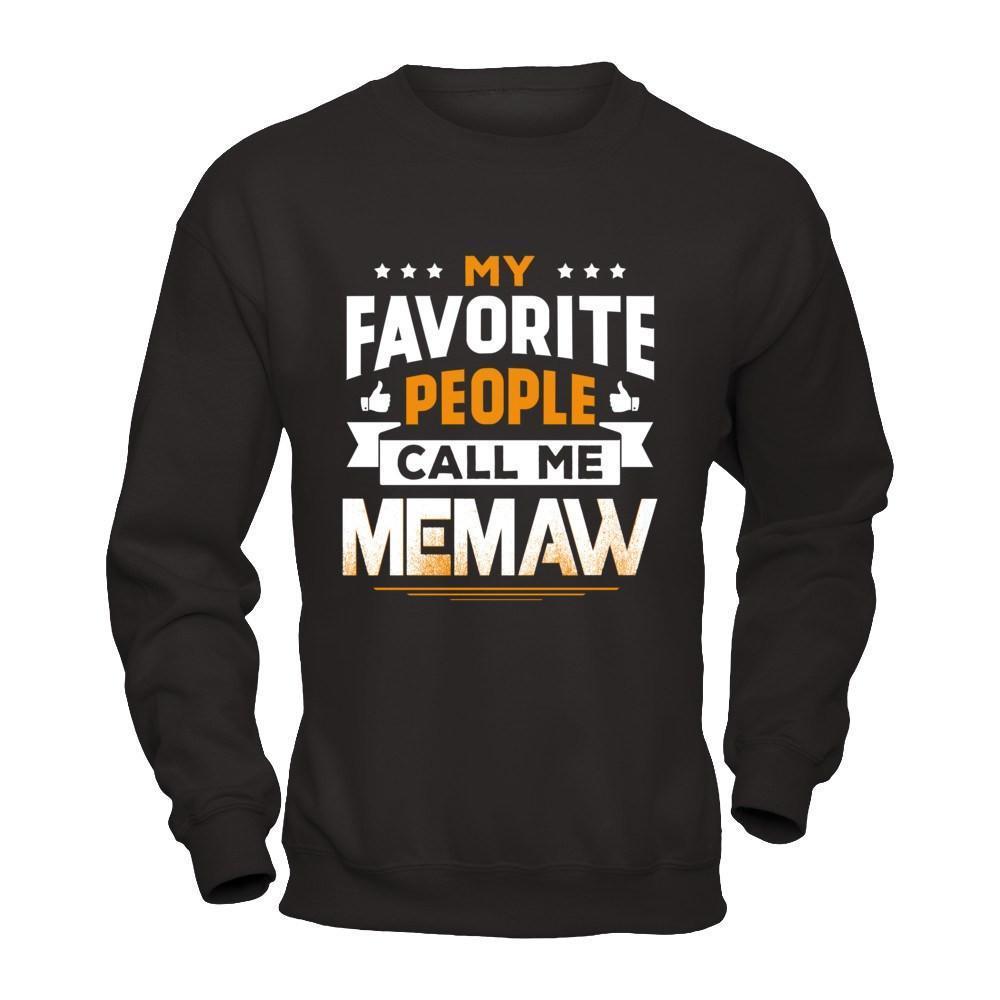 My Favorite People Call Me Memaw-T-Shirt & Hoodie-Crewneck Sweatshirt-Black