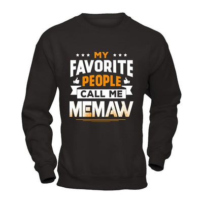 My Favorite People Call Me Memaw-T-Shirt & Hoodie-Crewneck Sweatshirt-Black