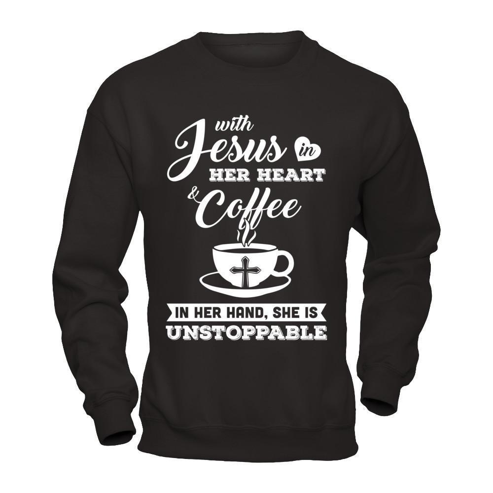 With Jesus In Her Heart And Coffee In Her Hand-T-Shirt & Hoodie-Crewneck Sweatshirt-Black