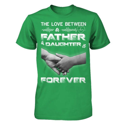 The Love Between A Father and Daughter Is Forever-T-Shirt & Hoodie-Premium T-Shirt-Kelly Green