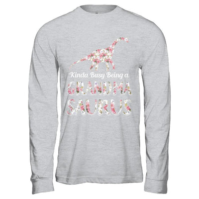 Grandma Saurus Dinosaur Kinda Busy Being A Grandmasaurus-T-Shirt & Hoodie-Long Sleeve T-Shirt-Sport Grey