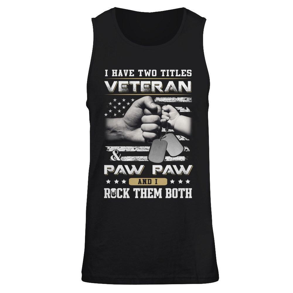 I Have Two Titles Veteran And Paw Paw-T-Shirt & Hoodie-Unisex Tank-Black
