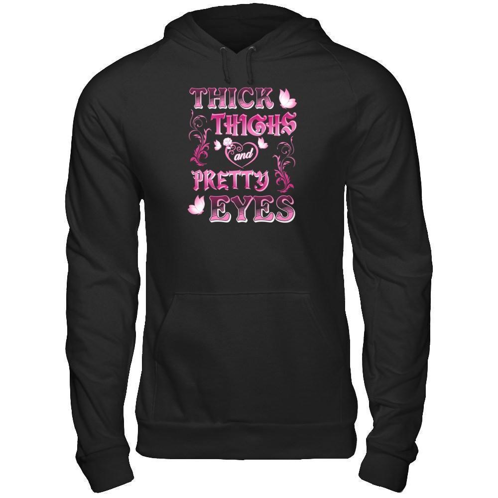 Thick Thighs Pretty Eyes-T-Shirt & Tank Top-Pullover Hoodie-Black
