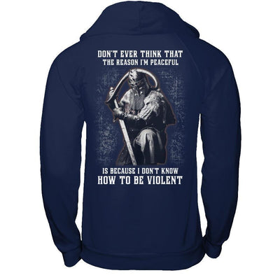 Viking Don't Ever Think That The Reason I'm Peaceful-T-Shirt & Hoodie-Pullover Hoodie-Navy