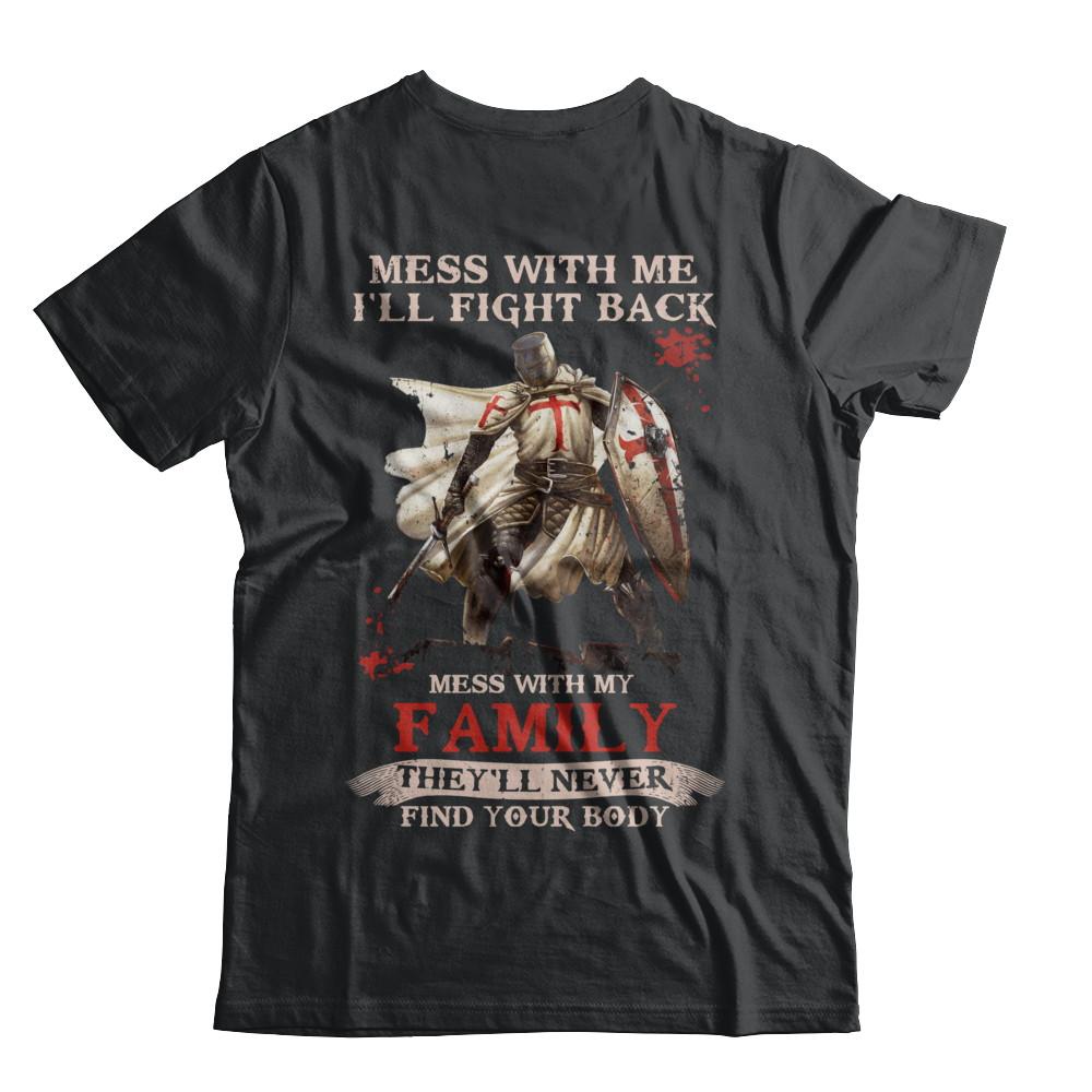 Knight American Mess With Me I'll Fight Back Mess With My Family-T-Shirt & Hoodie-Classic T-Shirt-Black