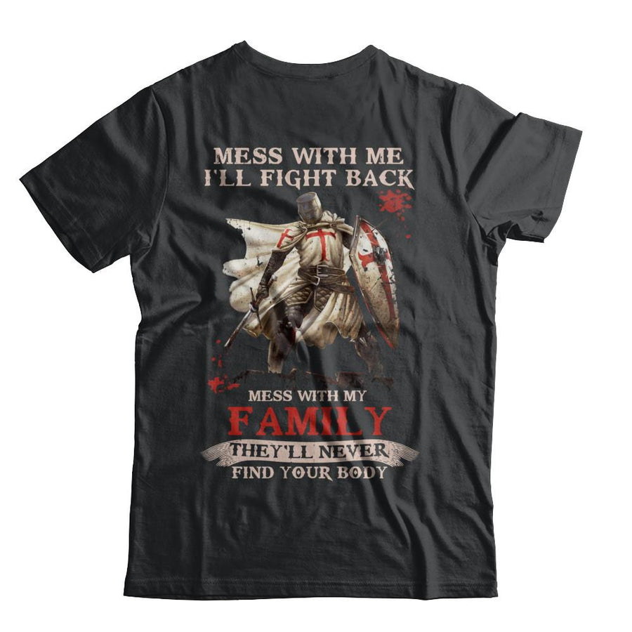 Knight American Mess With Me I'll Fight Back Mess With My Family-T-Shirt & Hoodie-Classic T-Shirt-Black
