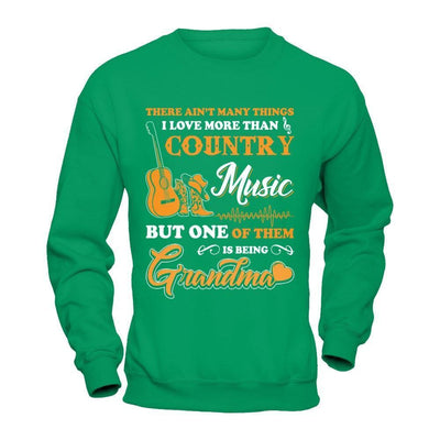 I Love More Than Country Music But One Of Them Is Being Grandma-T-Shirt & Hoodie-Crewneck Sweatshirt-Irish Green
