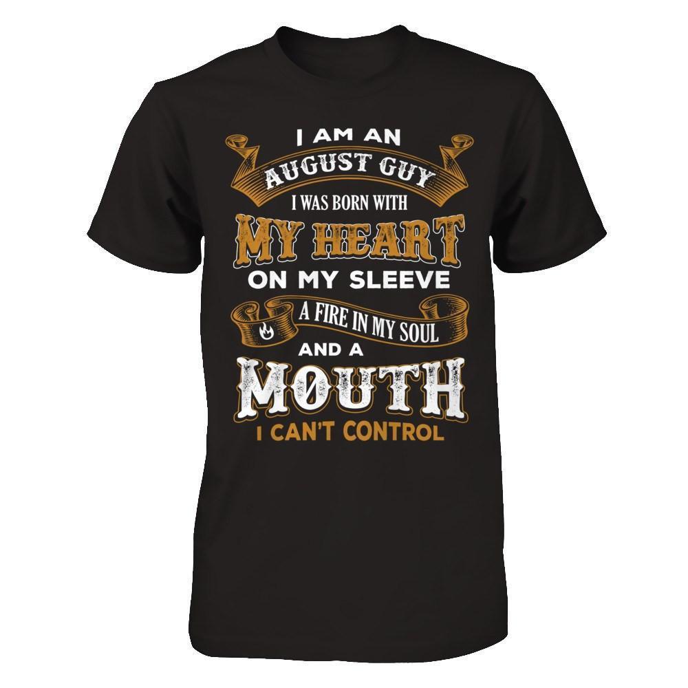 I'm An August Guy I Was Born With My Heart Birthday-T-Shirt & Hoodie-Classic T-Shirt-Black