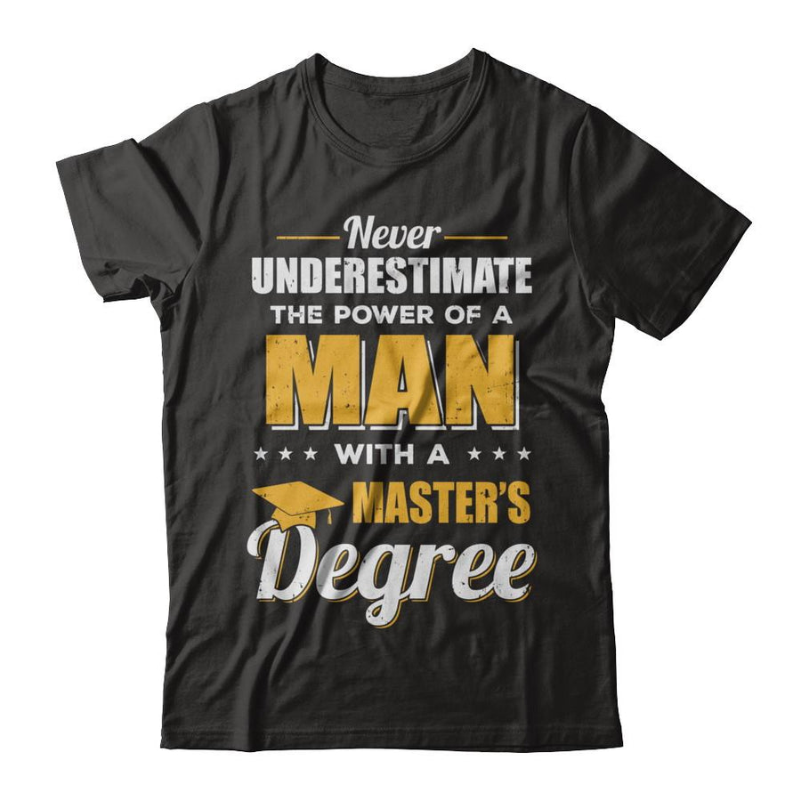 Funny Man With A Masters Degree Graduation Gift-T-Shirt & Hoodie-Classic T-Shirt-Black