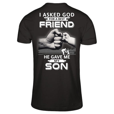 I Asked God For A Best Friend He Gave Me My Son-T-Shirt & Hoodie-Classic T-Shirt-Black