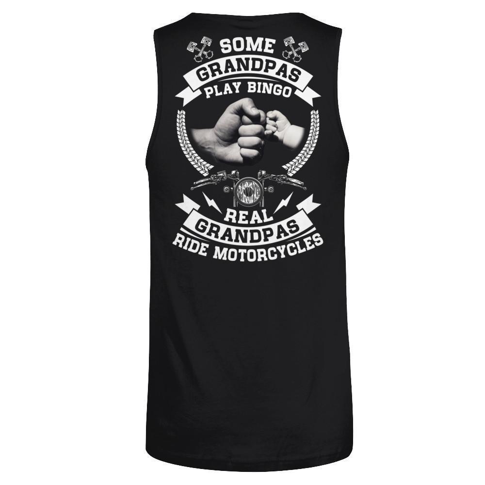 Some Grandpas Play Bingo Real Grandpas Ride Motorcycles-T-Shirt & Hoodie-Unisex Tank-Black