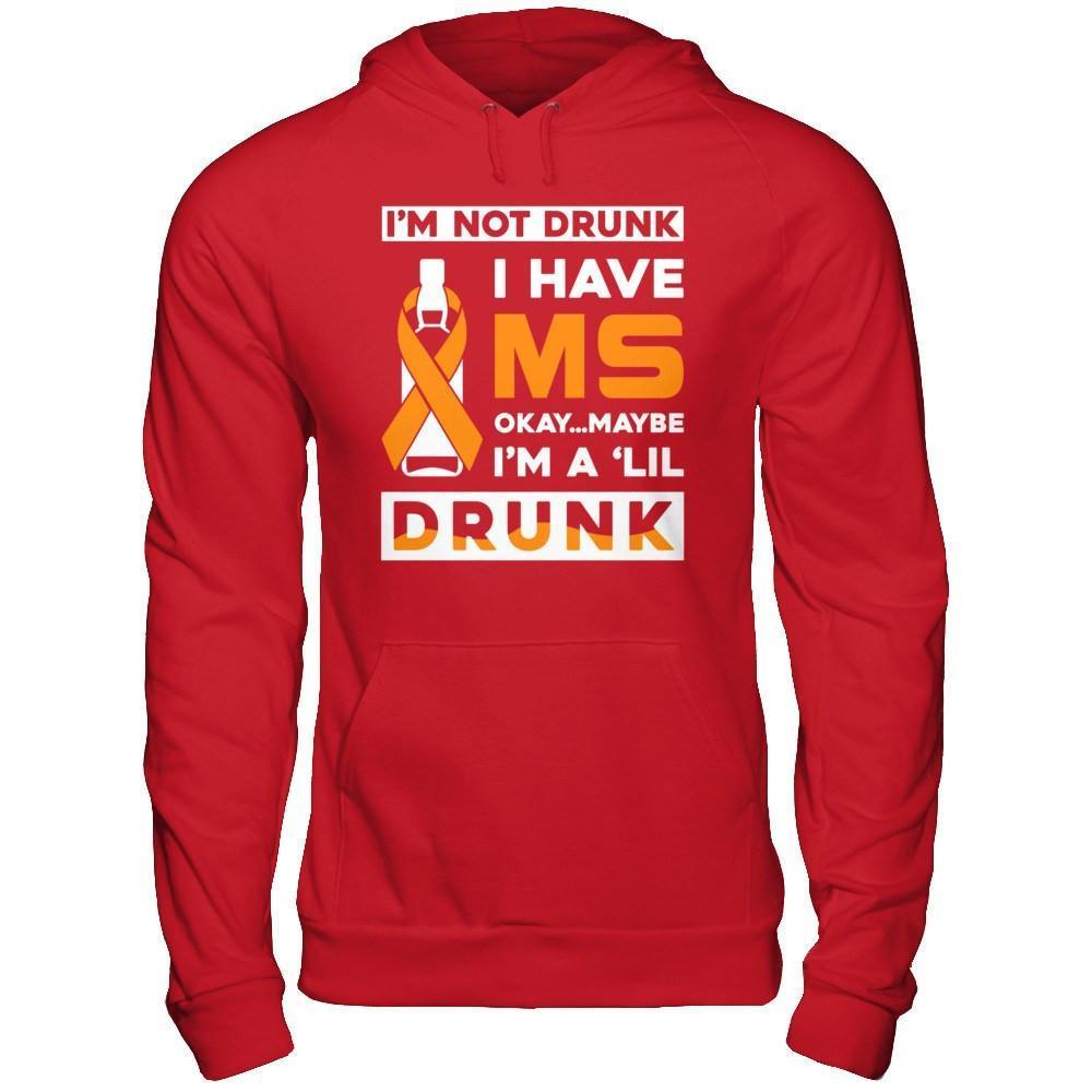 I'm Not Drunk I Have Ms Okay Maybe I'm A 'Lil Drunk-T-Shirt & Hoodie-Pullover Hoodie-Red