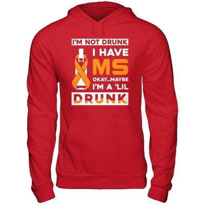 I'm Not Drunk I Have Ms Okay Maybe I'm A 'Lil Drunk-T-Shirt & Hoodie-Pullover Hoodie-Red