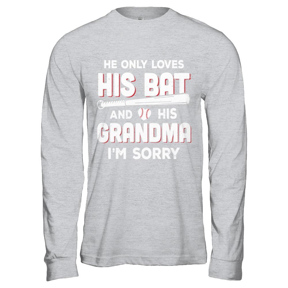 He Only Loves His Bat And His Grandma Baseball-T-Shirt & Hoodie-Long Sleeve T-Shirt-Sport Grey