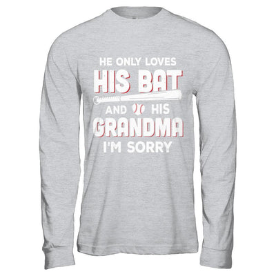 He Only Loves His Bat And His Grandma Baseball-T-Shirt & Hoodie-Long Sleeve T-Shirt-Sport Grey